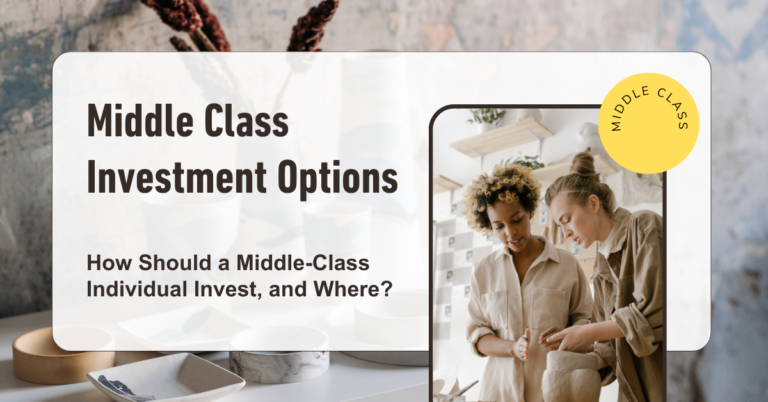 Middle Class Investment Options