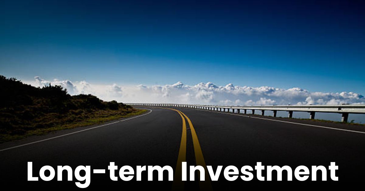 Long-term Investment: The Secret to Short-Term Gains and Long-Term Wealth"