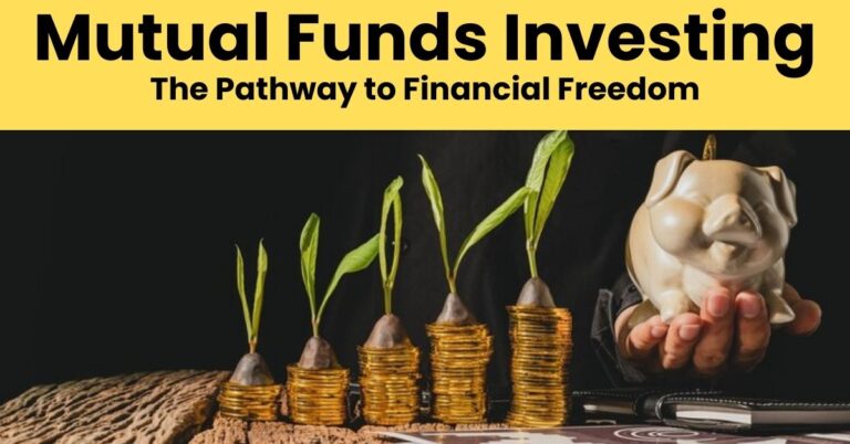 Mutual Funds Investing: The Pathway to Financial Freedom