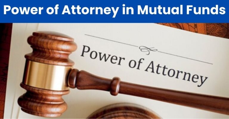 Power of Attorney in Mutual Funds: What It Means and How to Use It Safely