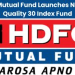 HDFC Mutual Fund Launches Nifty 100 Quality 30 Index Fund: A Game-Changer for Long-Term Investors